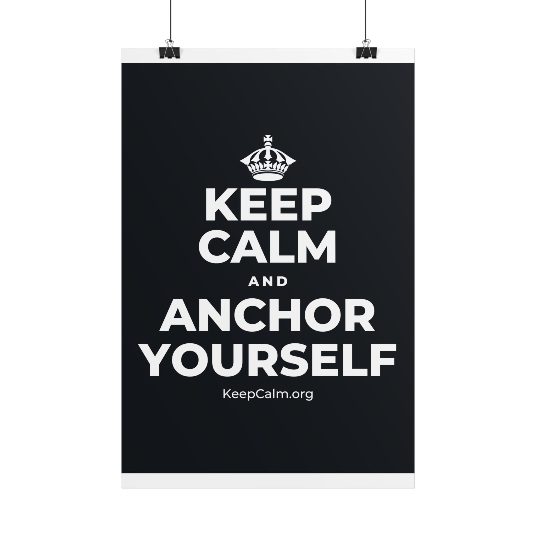 KEEP CALM AND ANCHOR YOURSELF Poster (Dark)