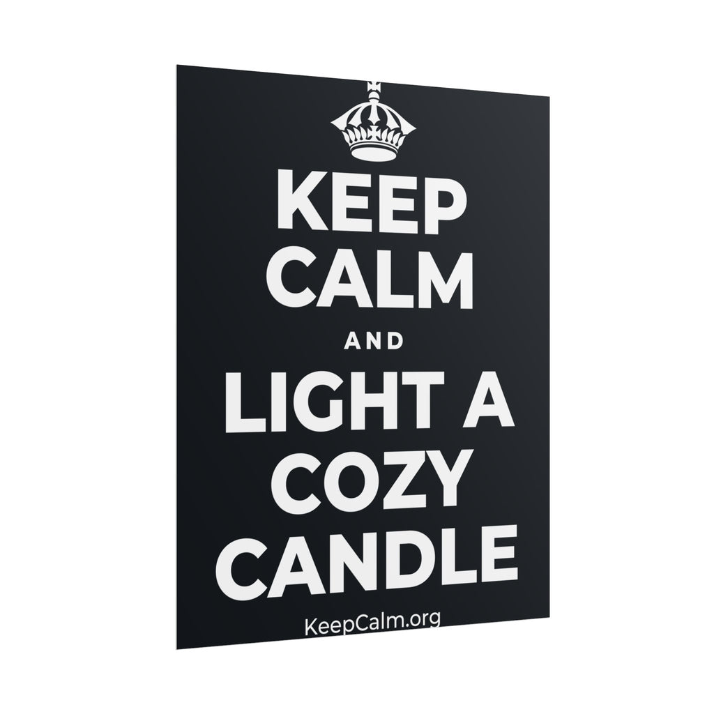 KEEP CALM AND LIGHT A COZY CANDLE Poster (Dark)