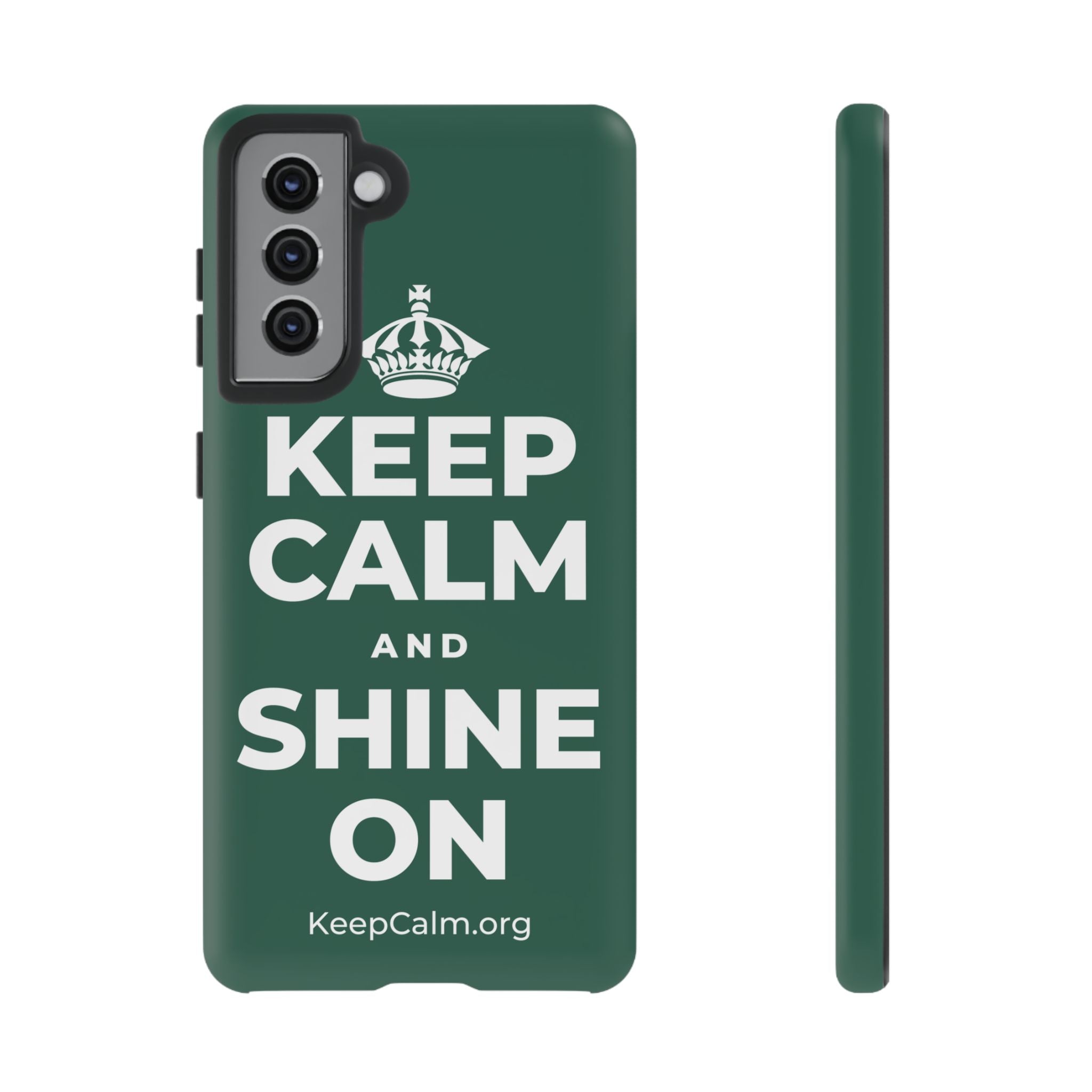 KEEP CALM AND SHINE ON Phone Case