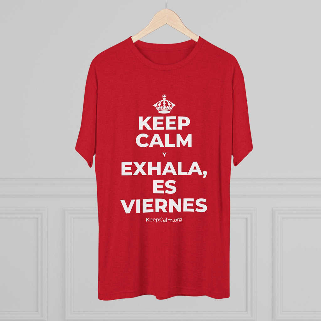 KEEP CALM Y EXHALA, ES VIERNES Tri-Blend Tee