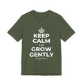 KEEP CALM AND GROW GENTLY T-Shirt (Military Green–Autumn)