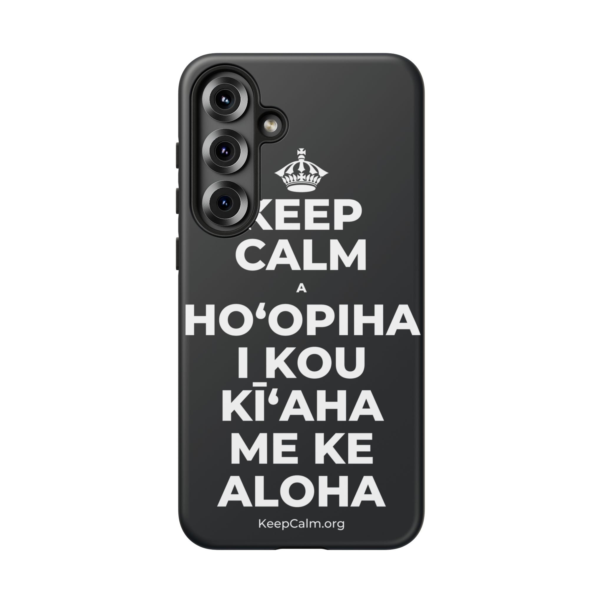 KEEP CALM A HOʻOPIHA I KOU KĪʻAHA ME KE ALOHA Phone Case (Dark)