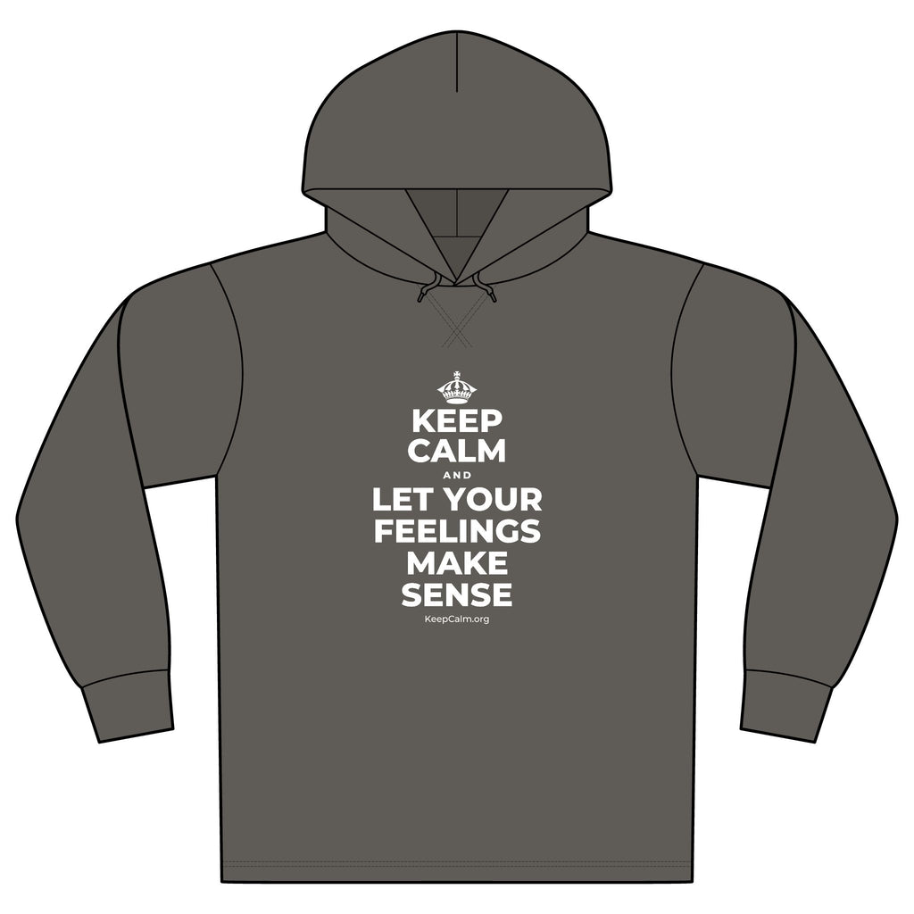 KEEP CALM AND LET YOUR FEELINGS MAKE SENSE Organic Hoodie Tee