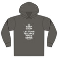 KEEP CALM AND LET YOUR FEELINGS MAKE SENSE Organic Hoodie Tee
