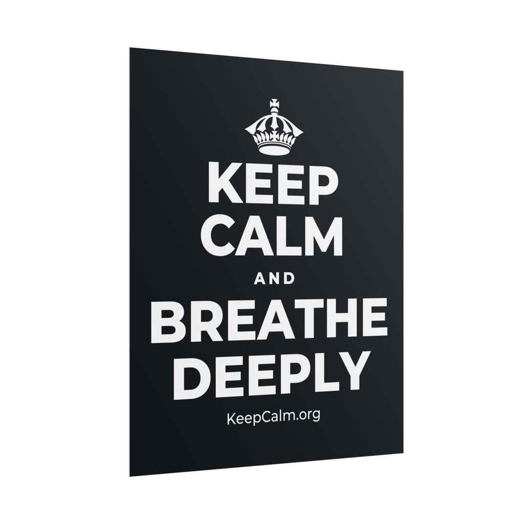 KEEP CALM AND BREATHE DEEPLY Poster (Dark)