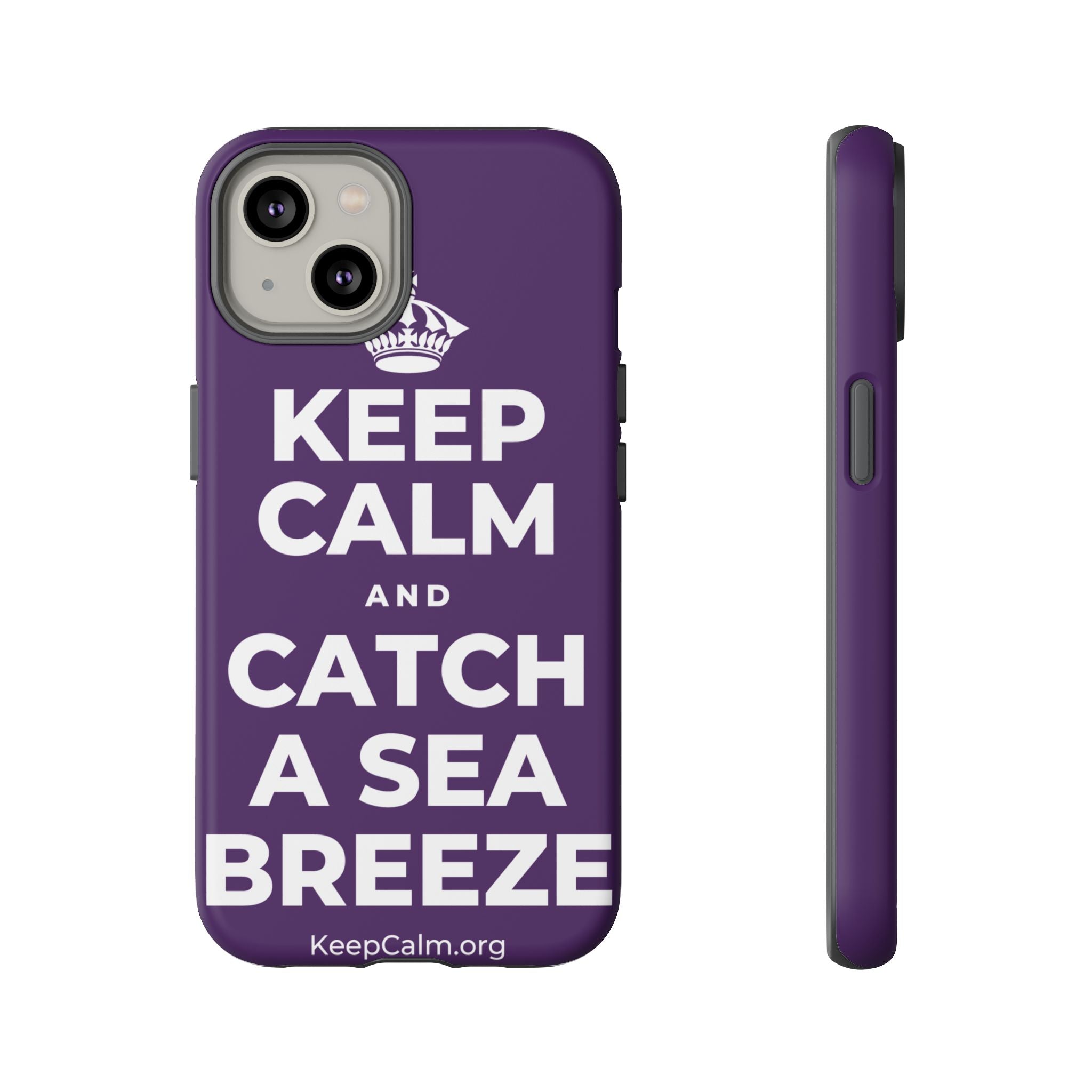 KEEP CALM AND CATCH A SEA BREEZE Phone Case