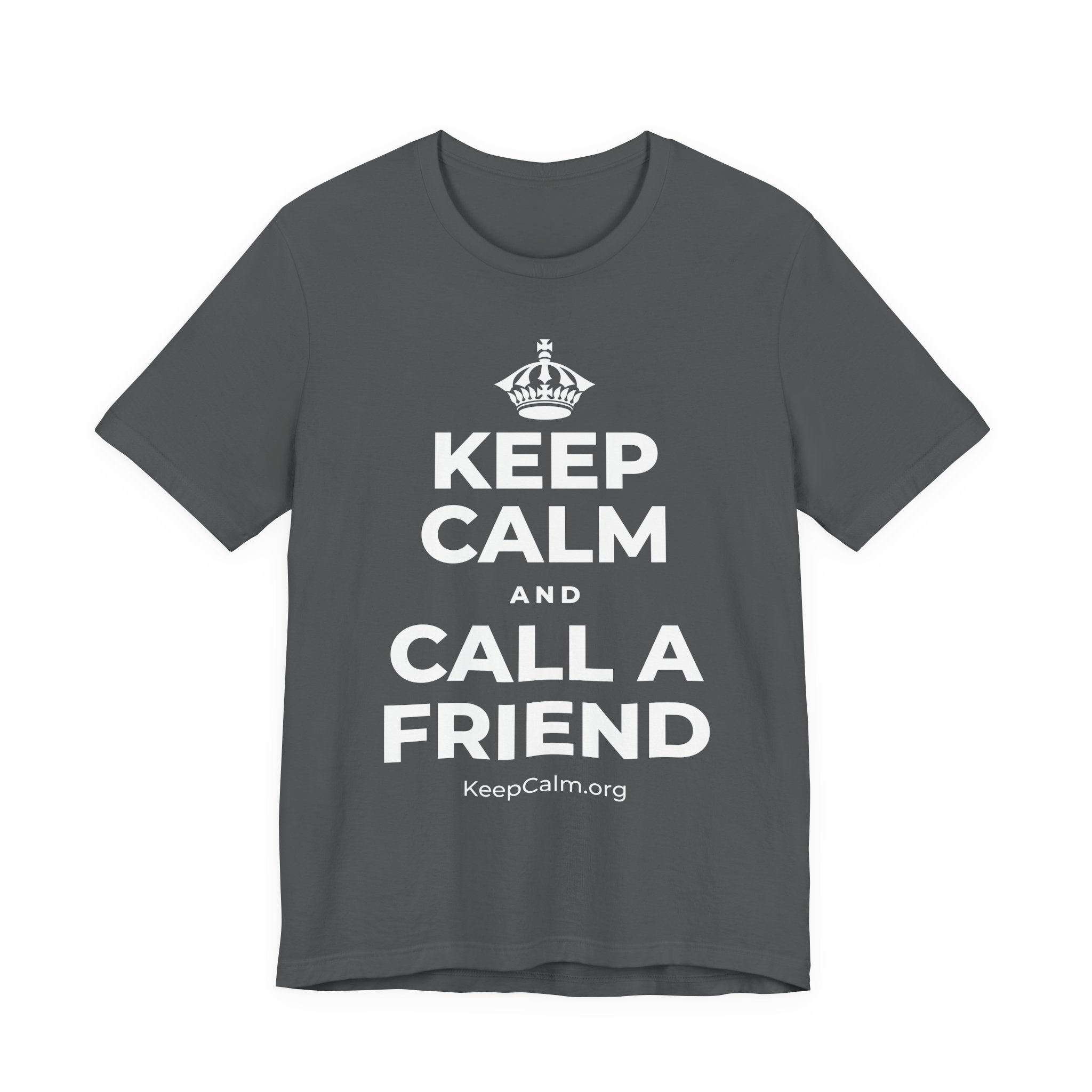 KEEP CALM AND CALL A FRIEND T-Shirt (White–Asphalt)