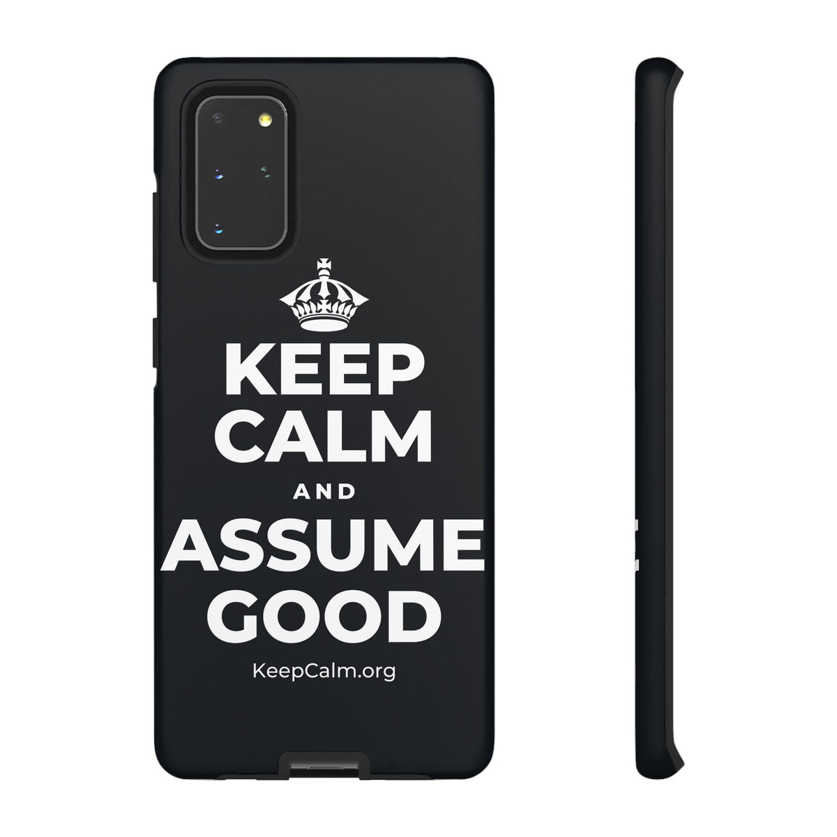 KEEP CALM AND ASSUME GOOD Phone Case (Dark)