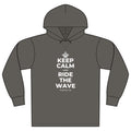 KEEP CALM AND RIDE THE WAVE Organic Hoodie Tee