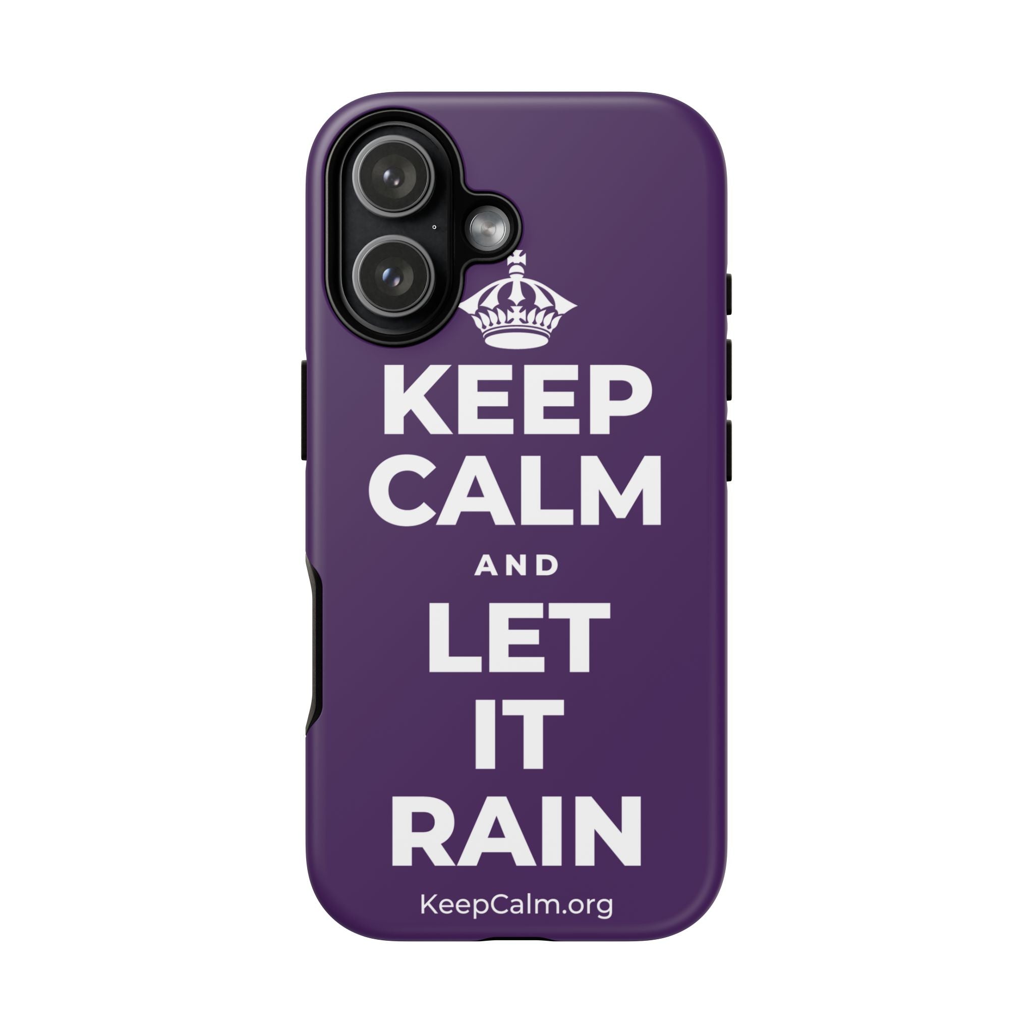 KEEP CALM AND LET IT RAIN Phone Case