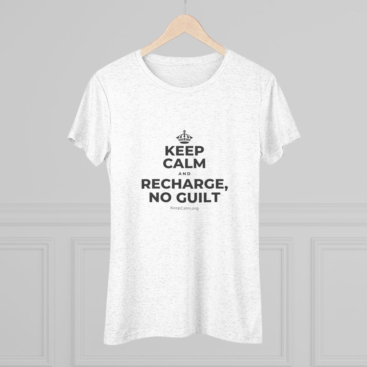 KEEP CALM AND RECHARGE, NO GUILT Women's Tri-Blend Tee