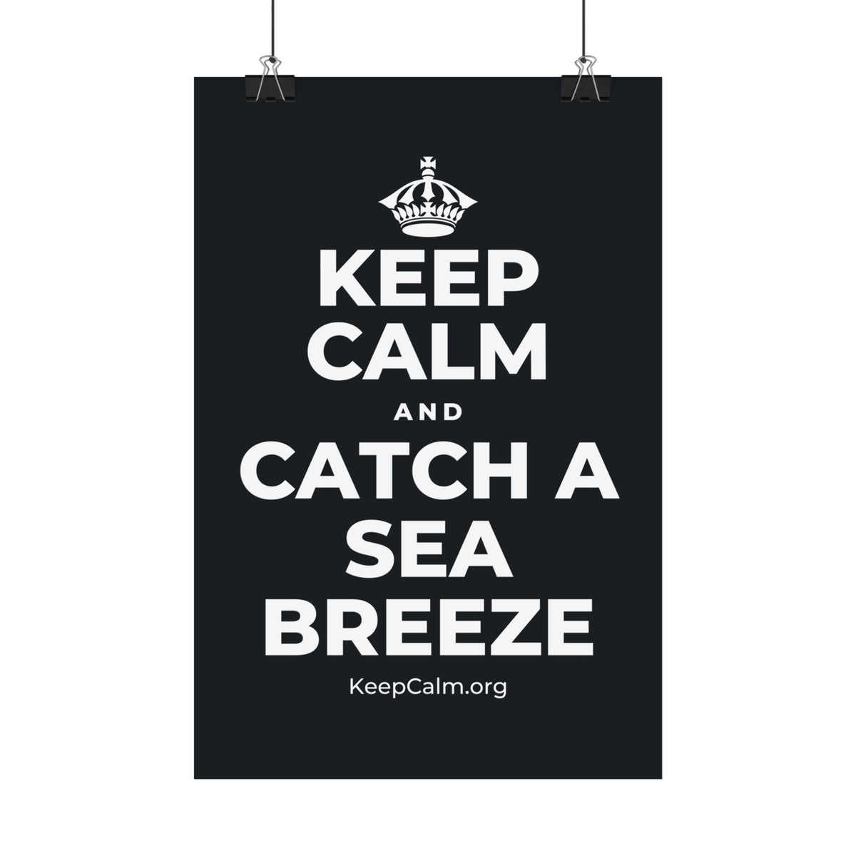 KEEP CALM AND CATCH A SEA BREEZE Satin Poster (Dark)