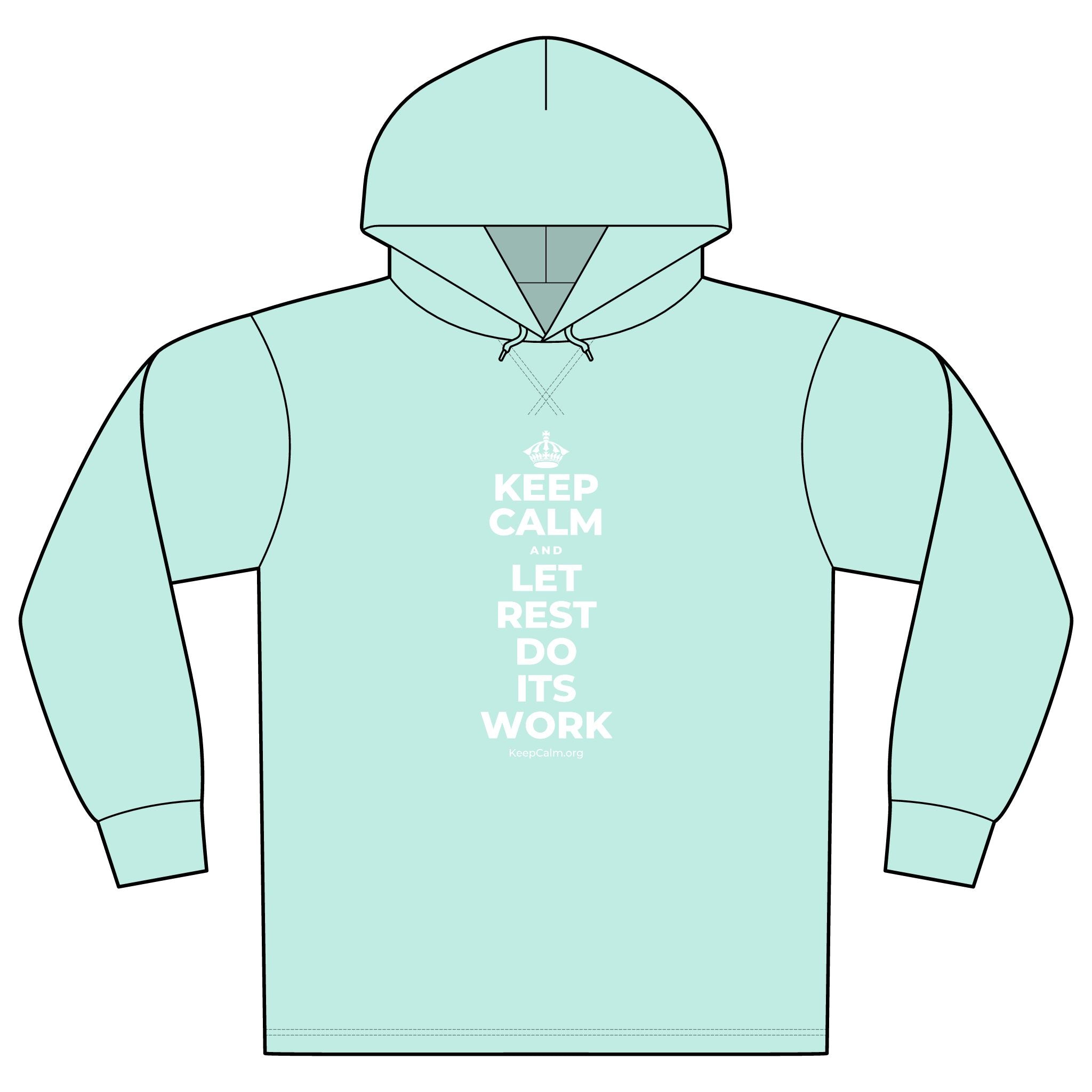 KEEP CALM AND LET REST DO ITS WORK Organic Hoodie Tee