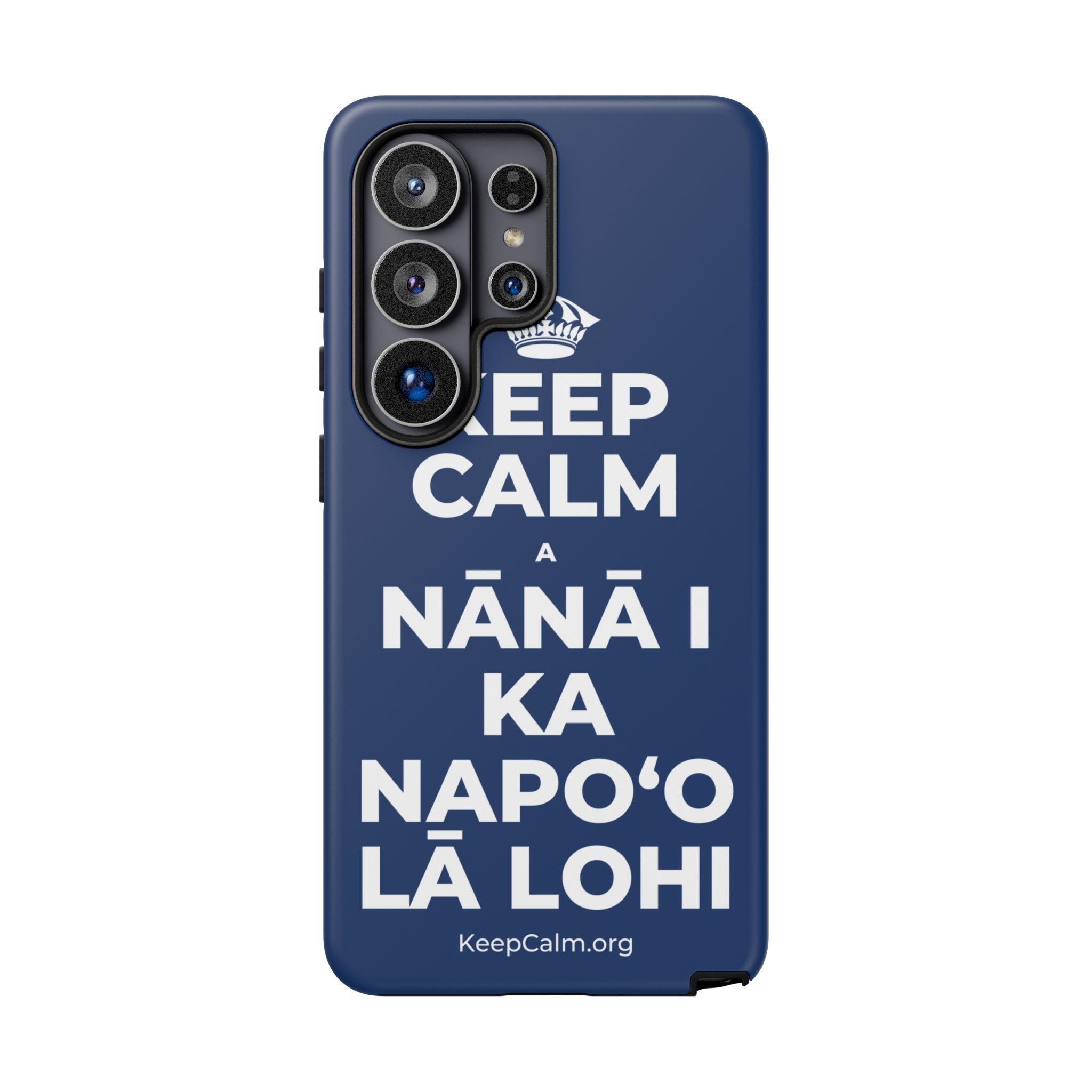 KEEP CALM A NĀNĀ I KA NAPOʻO LĀ LOHI Phone Case