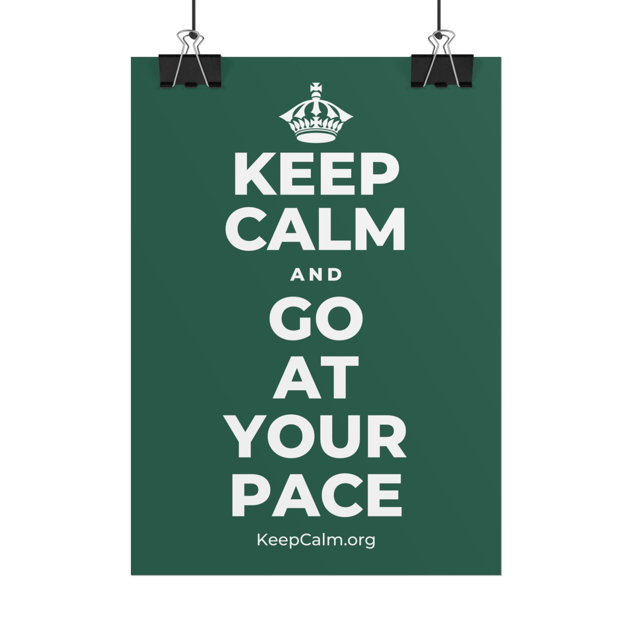 KEEP CALM AND GO AT YOUR PACE Poster