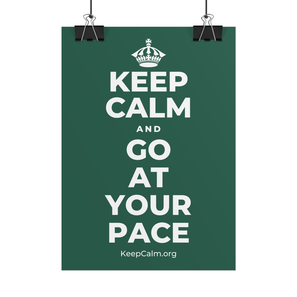 KEEP CALM AND GO AT YOUR PACE Poster