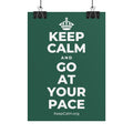 KEEP CALM AND GO AT YOUR PACE Poster