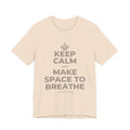 KEEP CALM AND MAKE SPACE TO BREATHE T-Shirt (Soft Cream–Heather Mauve)