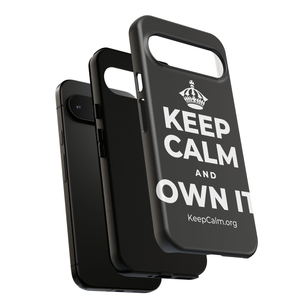 KEEP CALM AND OWN IT Phone Case