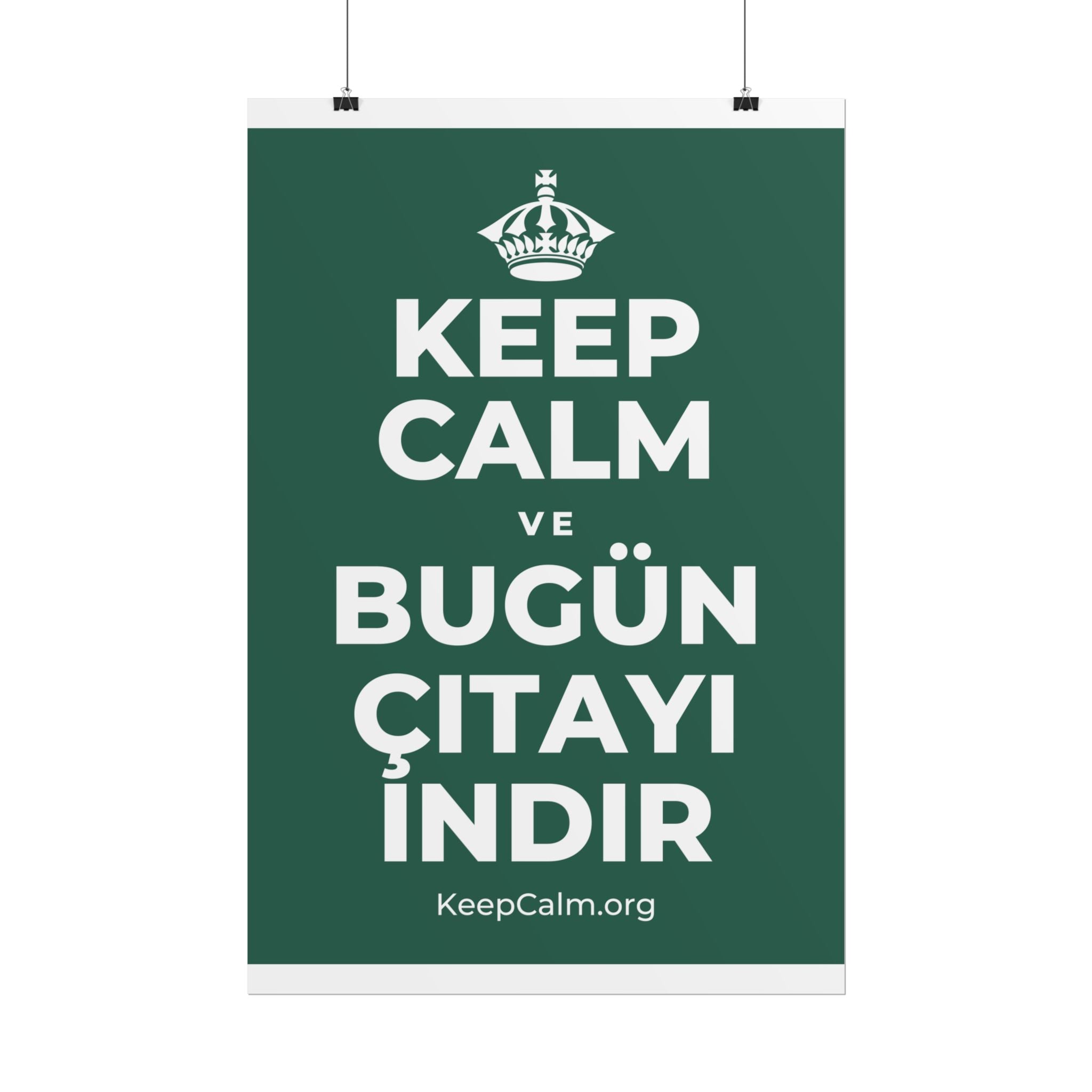 KEEP CALM VE BUGÜN ÇITAYI INDIR Poster