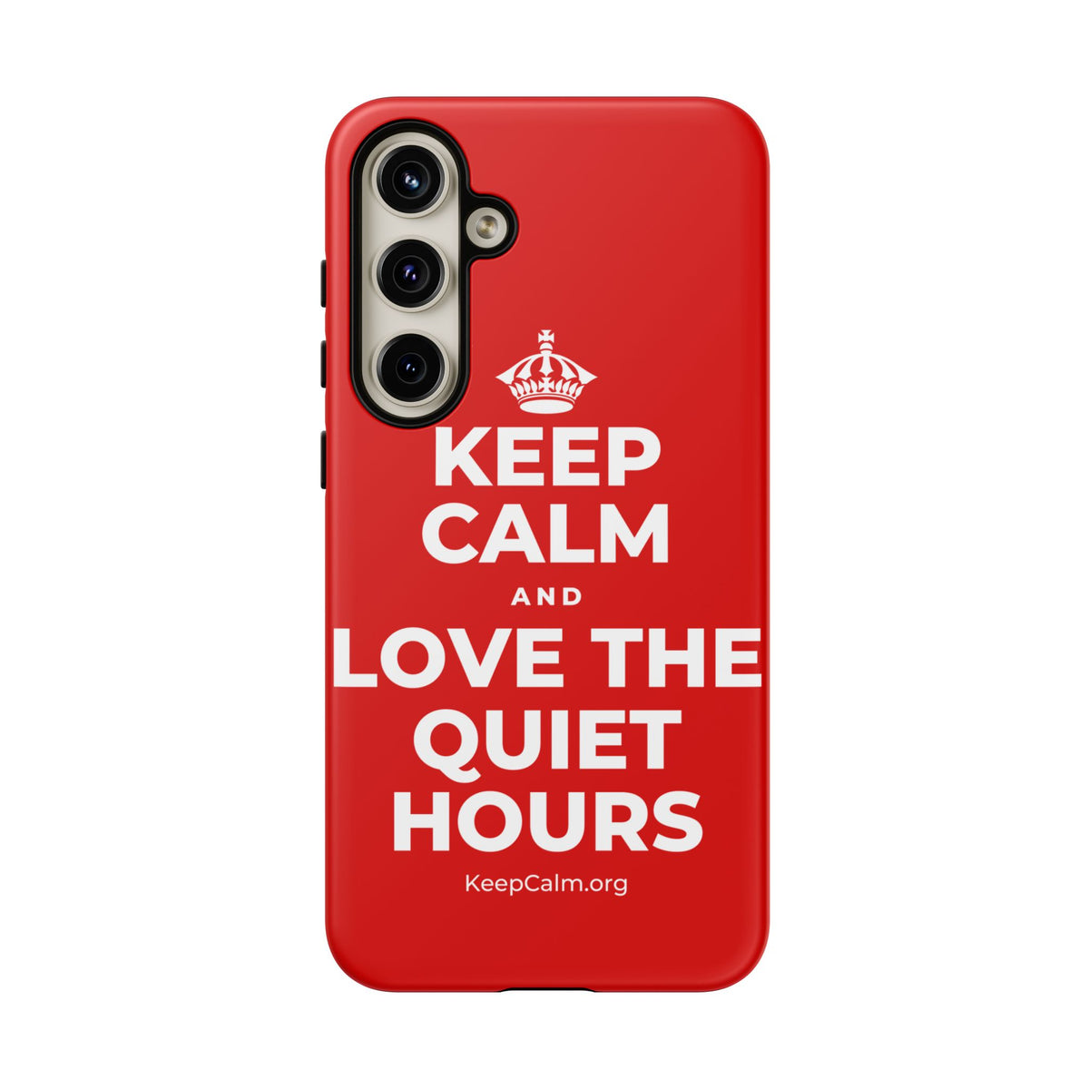 KEEP CALM AND LOVE THE QUIET HOURS Phone Case