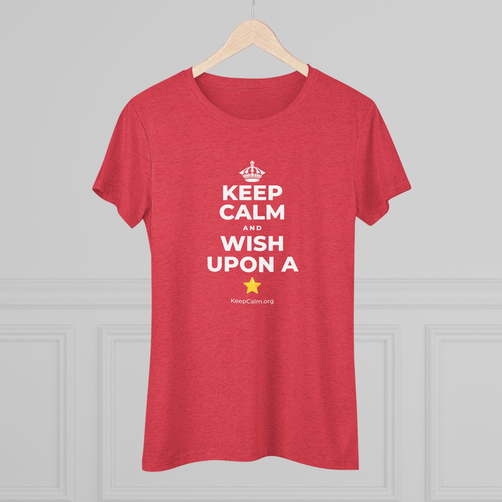 KEEP CALM AND WISH UPON A ⭐ Women's Tri-Blend Tee