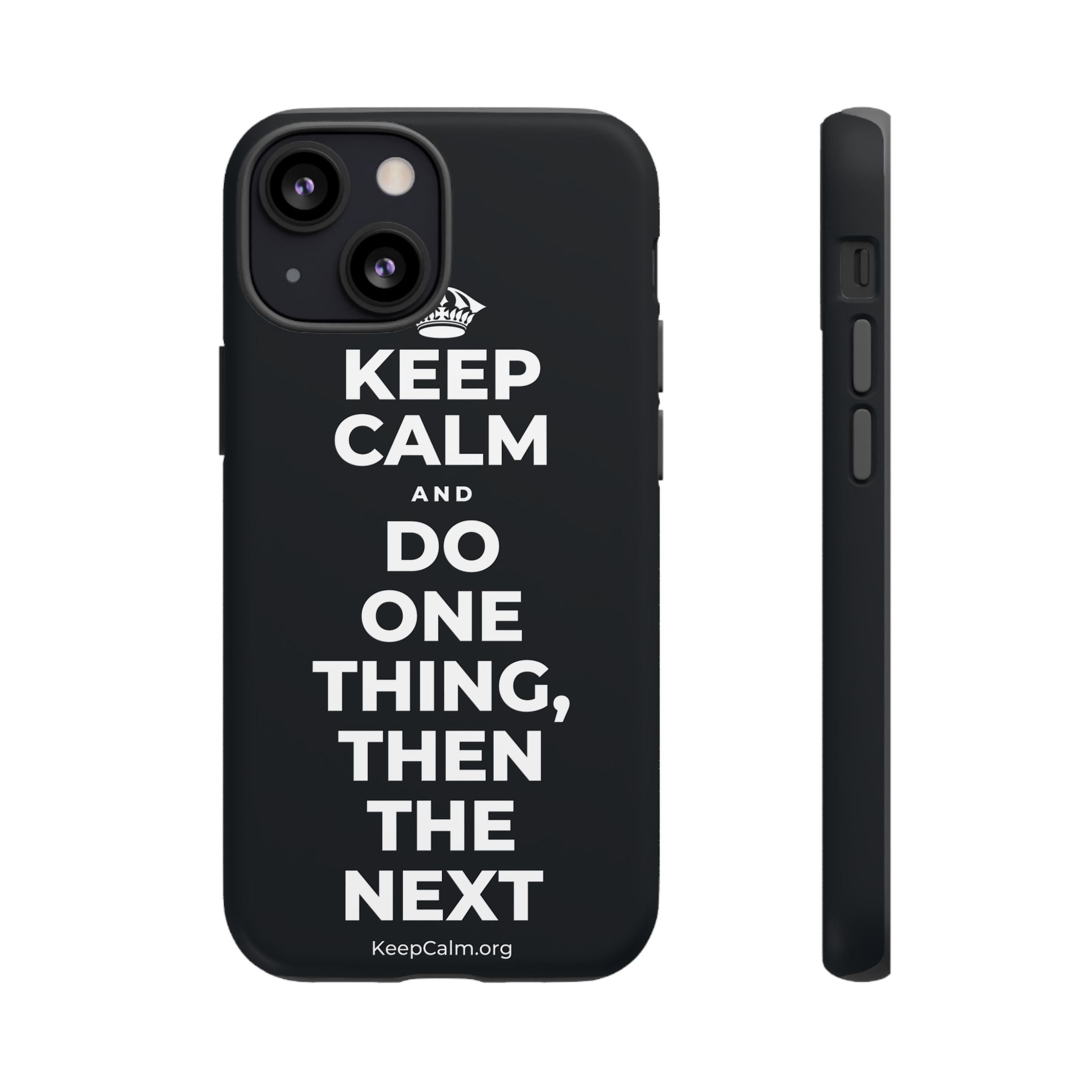 KEEP CALM AND DO ONE THING, THEN THE NEXT Phone Case (Dark)