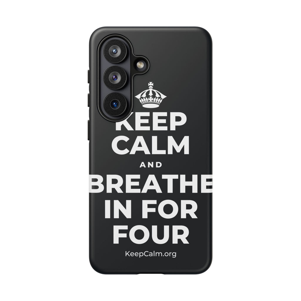 KEEP CALM AND BREATHE IN FOR FOUR Phone Case (Dark)