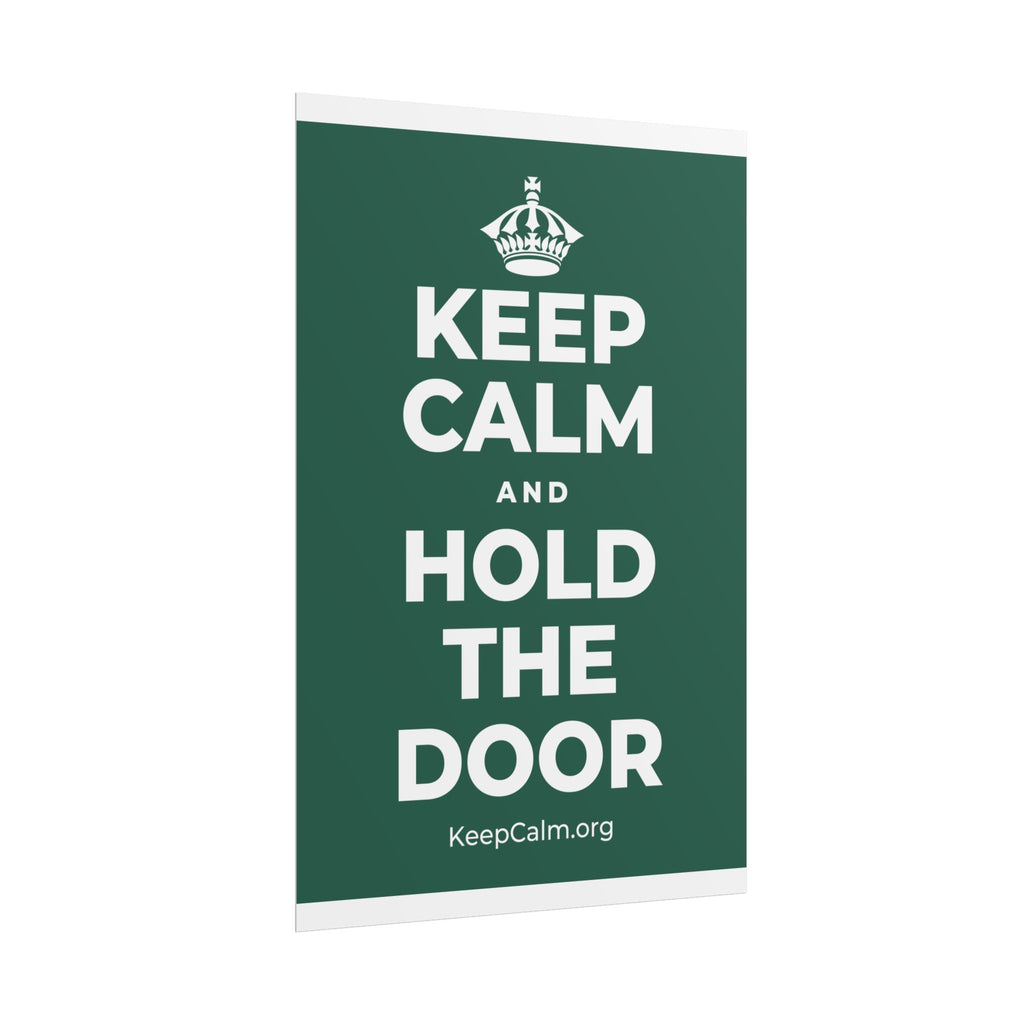 KEEP CALM AND HOLD THE DOOR Poster