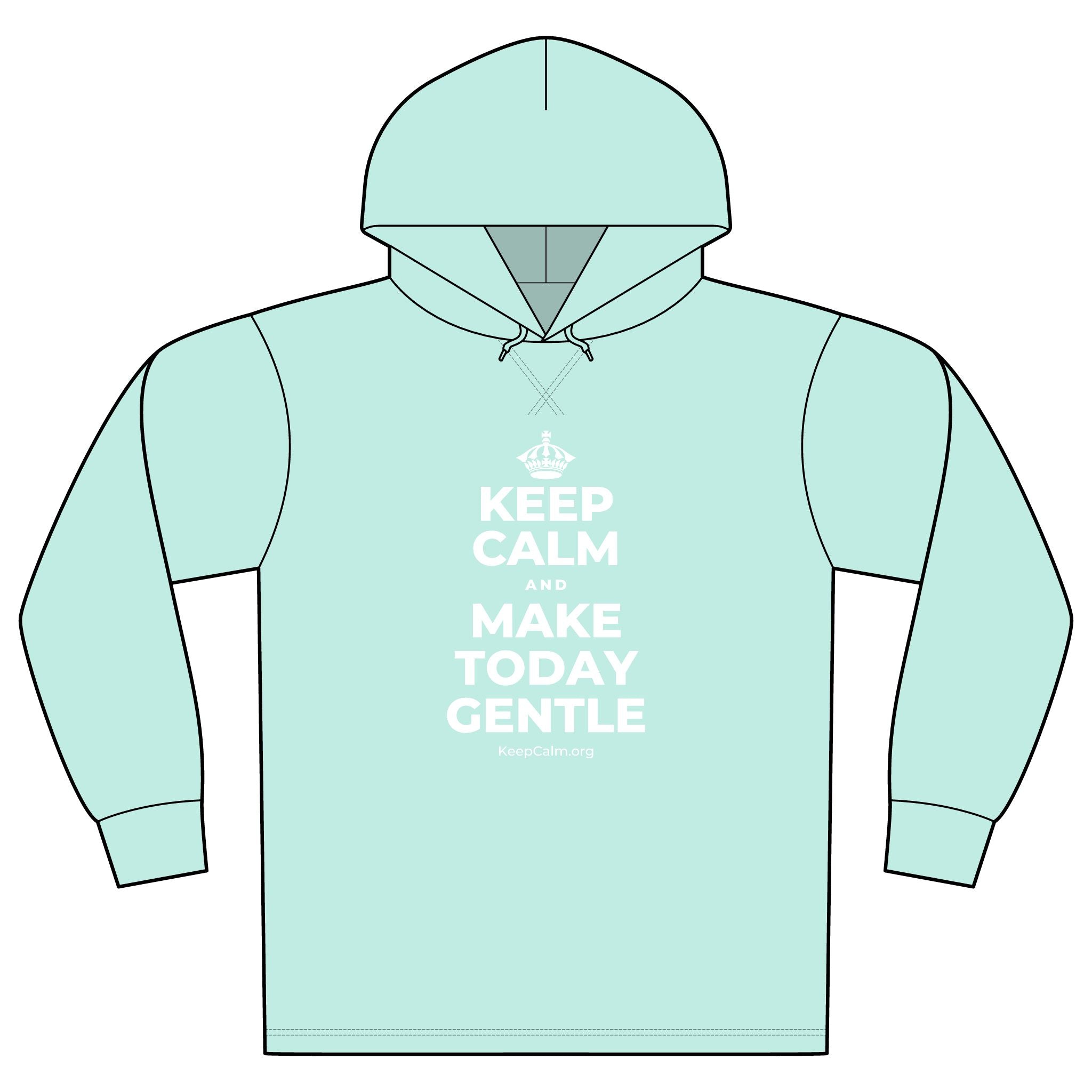 KEEP CALM AND MAKE TODAY GENTLE Organic Hoodie Tee
