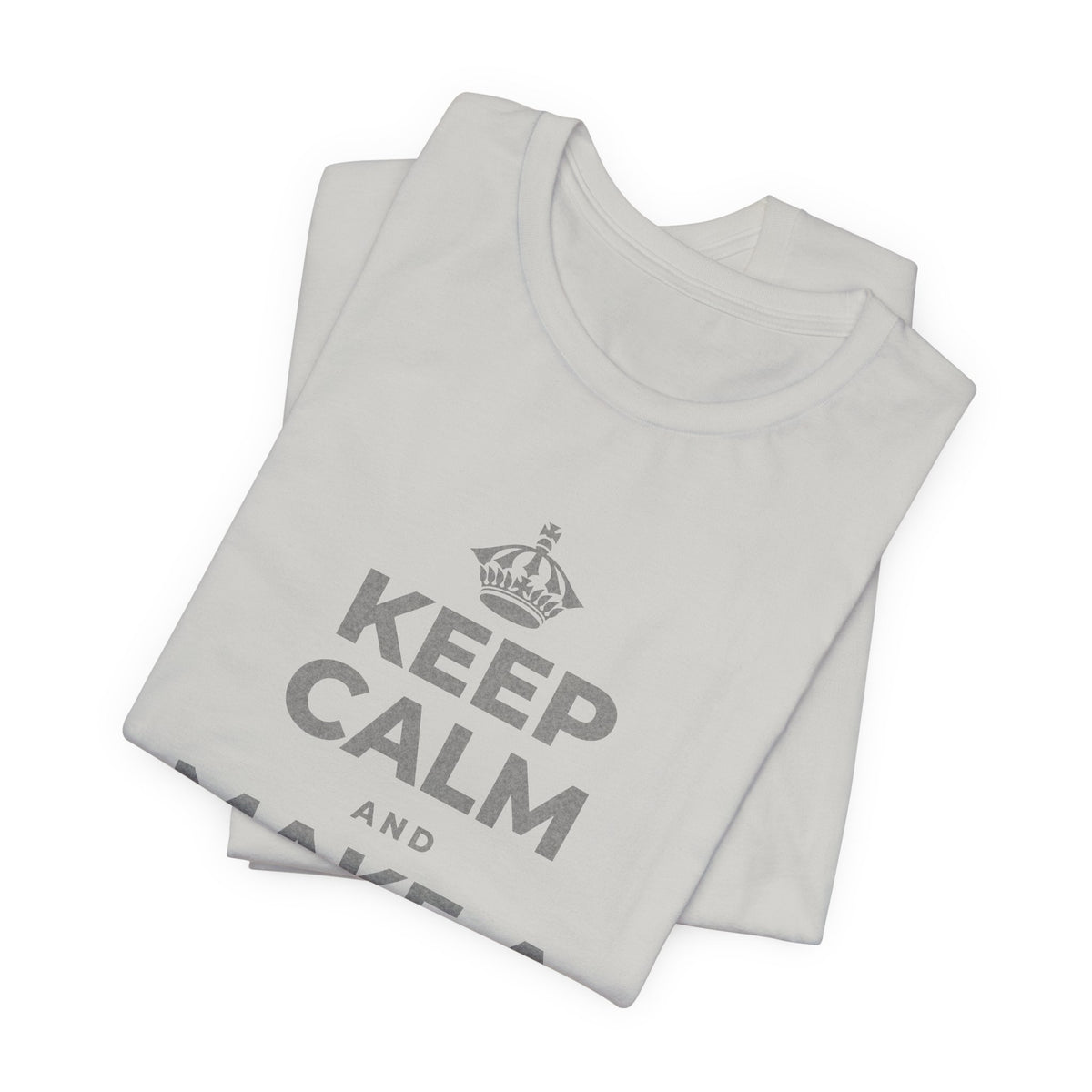KEEP CALM AND MAKE A WARM MEMORY T-Shirt (Baby Blue–Silver)