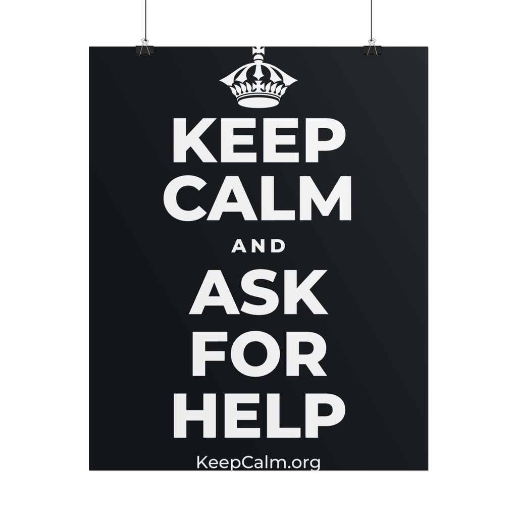 KEEP CALM AND ASK FOR HELP Poster (Dark)