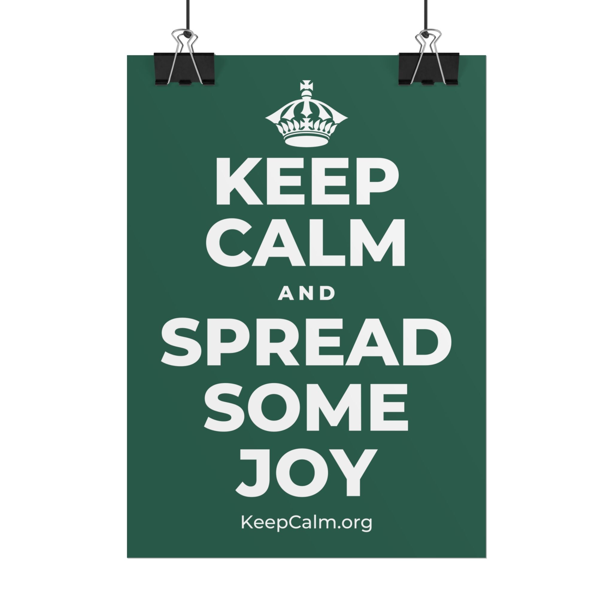 KEEP CALM AND SPREAD SOME JOY Poster