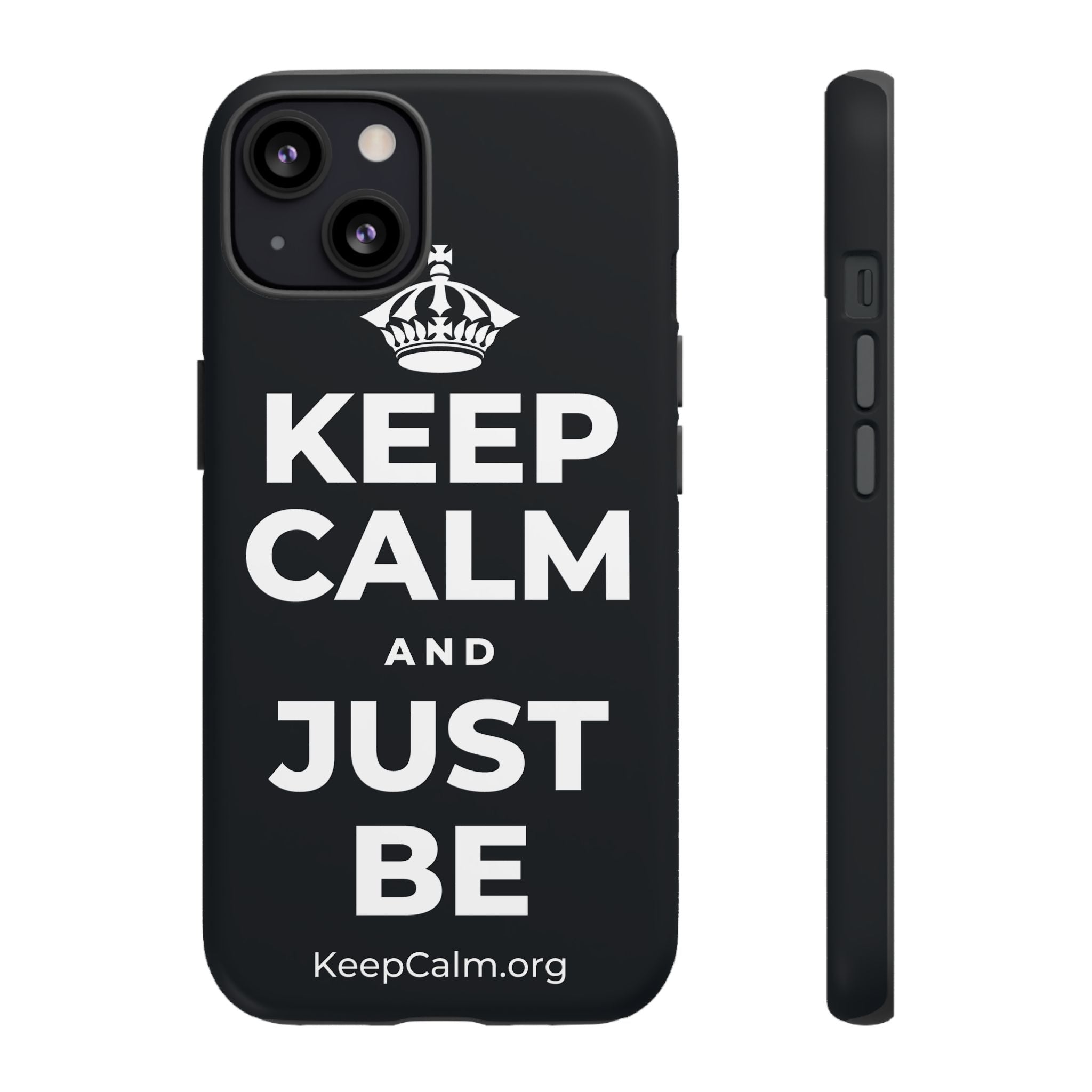 KEEP CALM AND JUST BE Phone Case (Dark)
