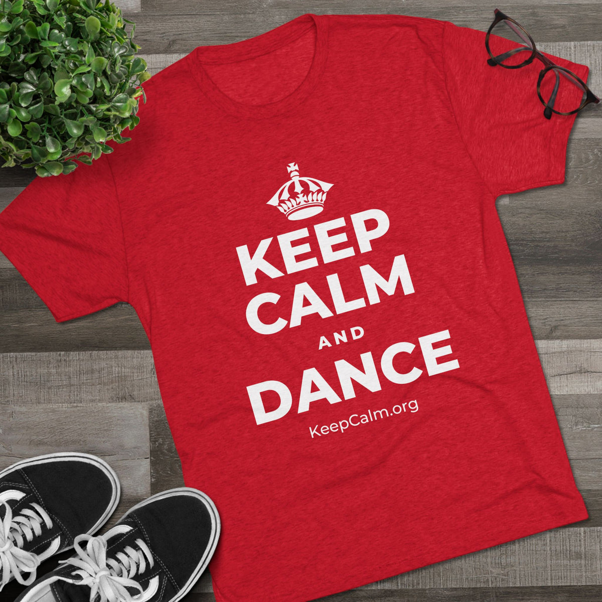 KEEP CALM AND DANCE Tri-Blend Tee