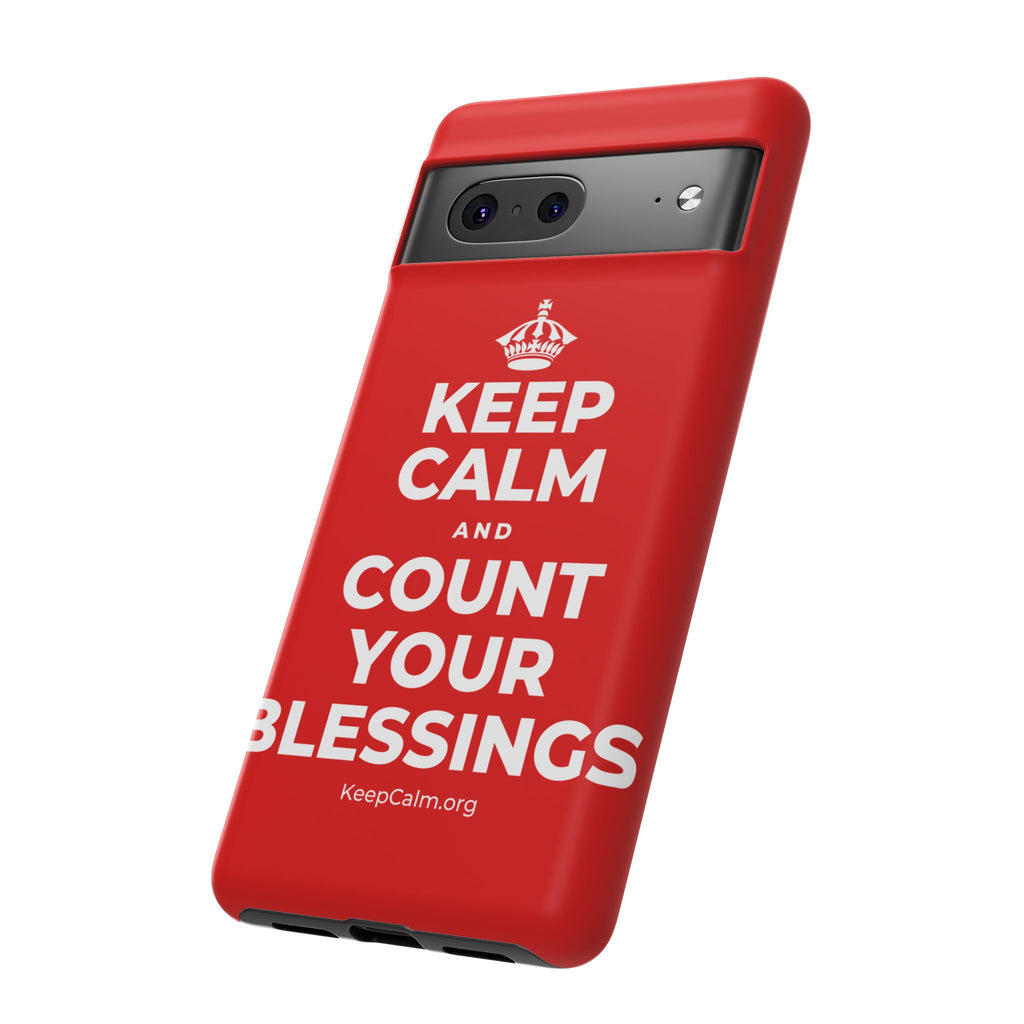 KEEP CALM AND COUNT YOUR BLESSINGS Phone Case