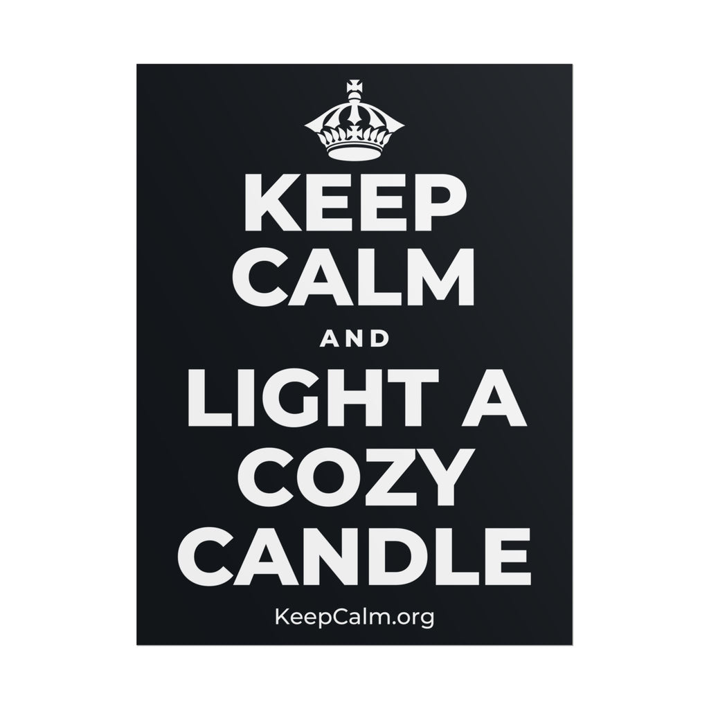 KEEP CALM AND LIGHT A COZY CANDLE Poster (Dark)