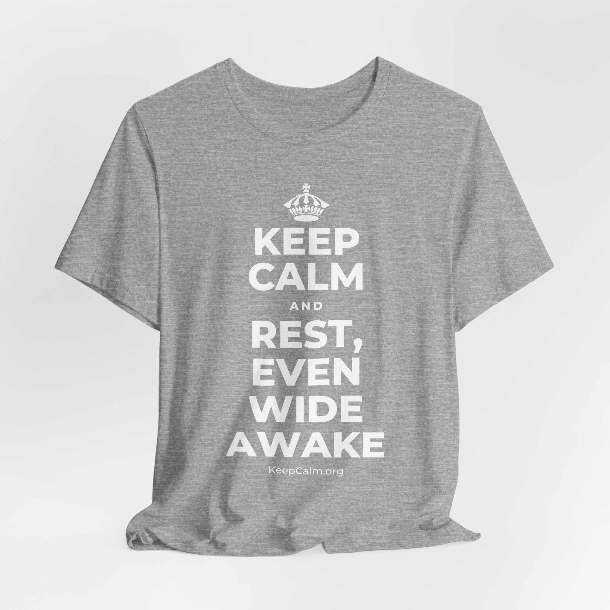 KEEP CALM AND REST, EVEN WIDE AWAKE T-Shirt (White–Asphalt)