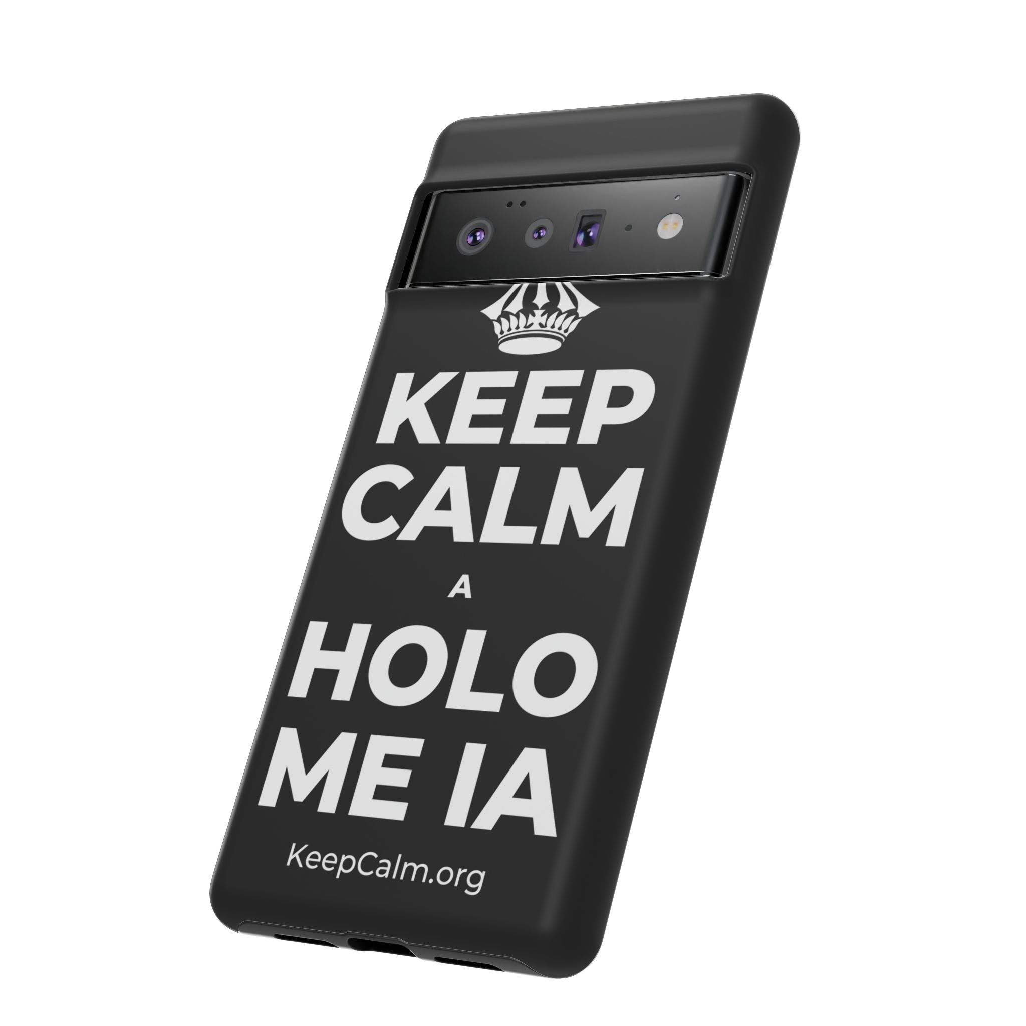 KEEP CALM A HOLO ME IA Phone Case