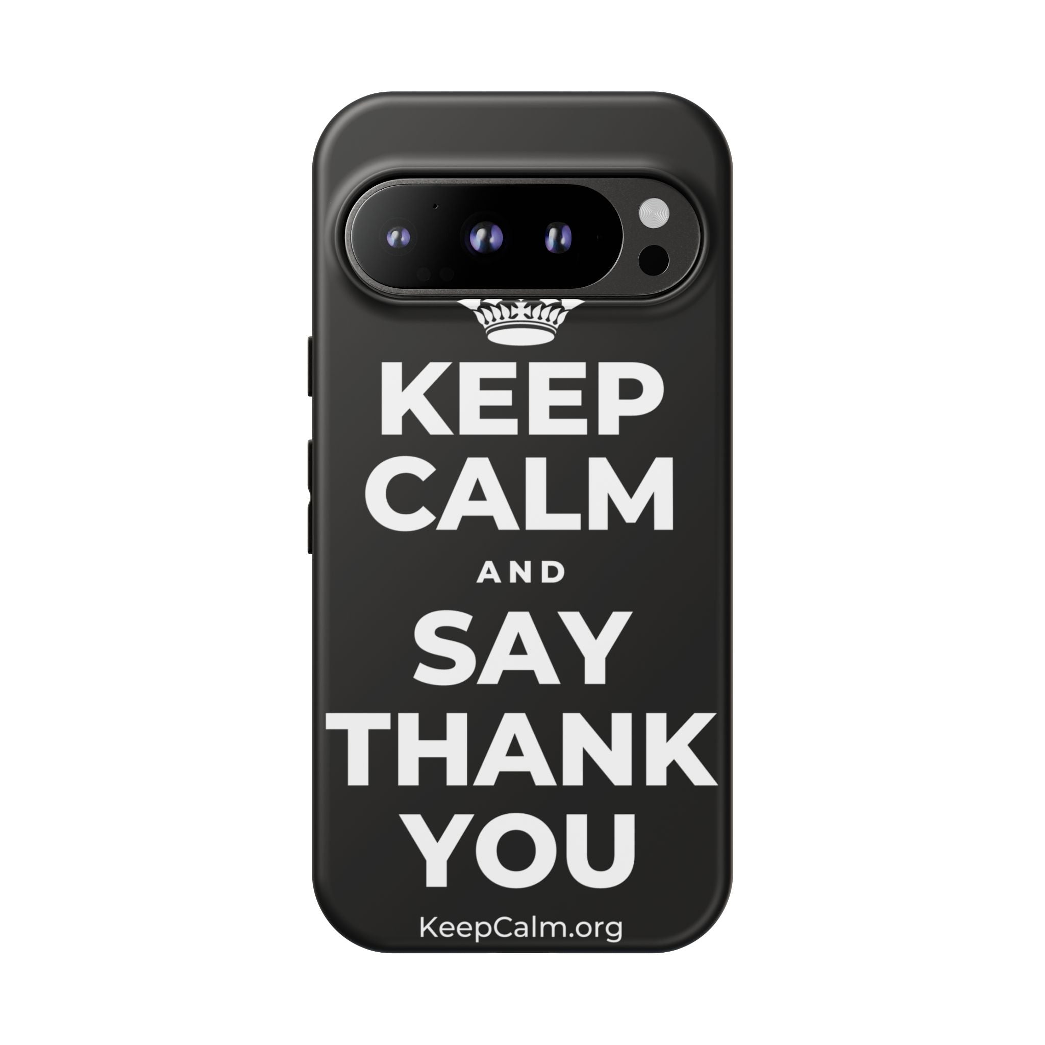 KEEP CALM AND SAY THANK YOU Phone Case
