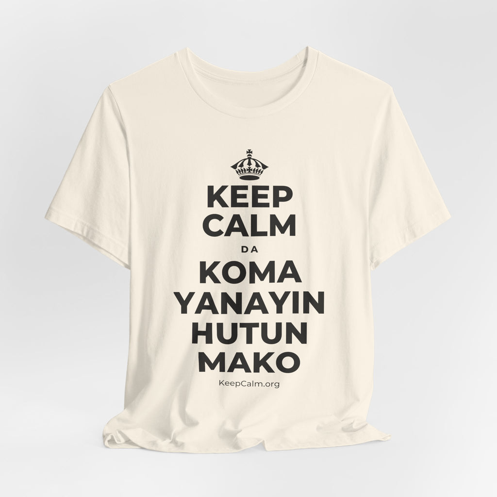 KEEP CALM DA KOMA YANAYIN HUTUN MAKO T-Shirt (White–Asphalt)