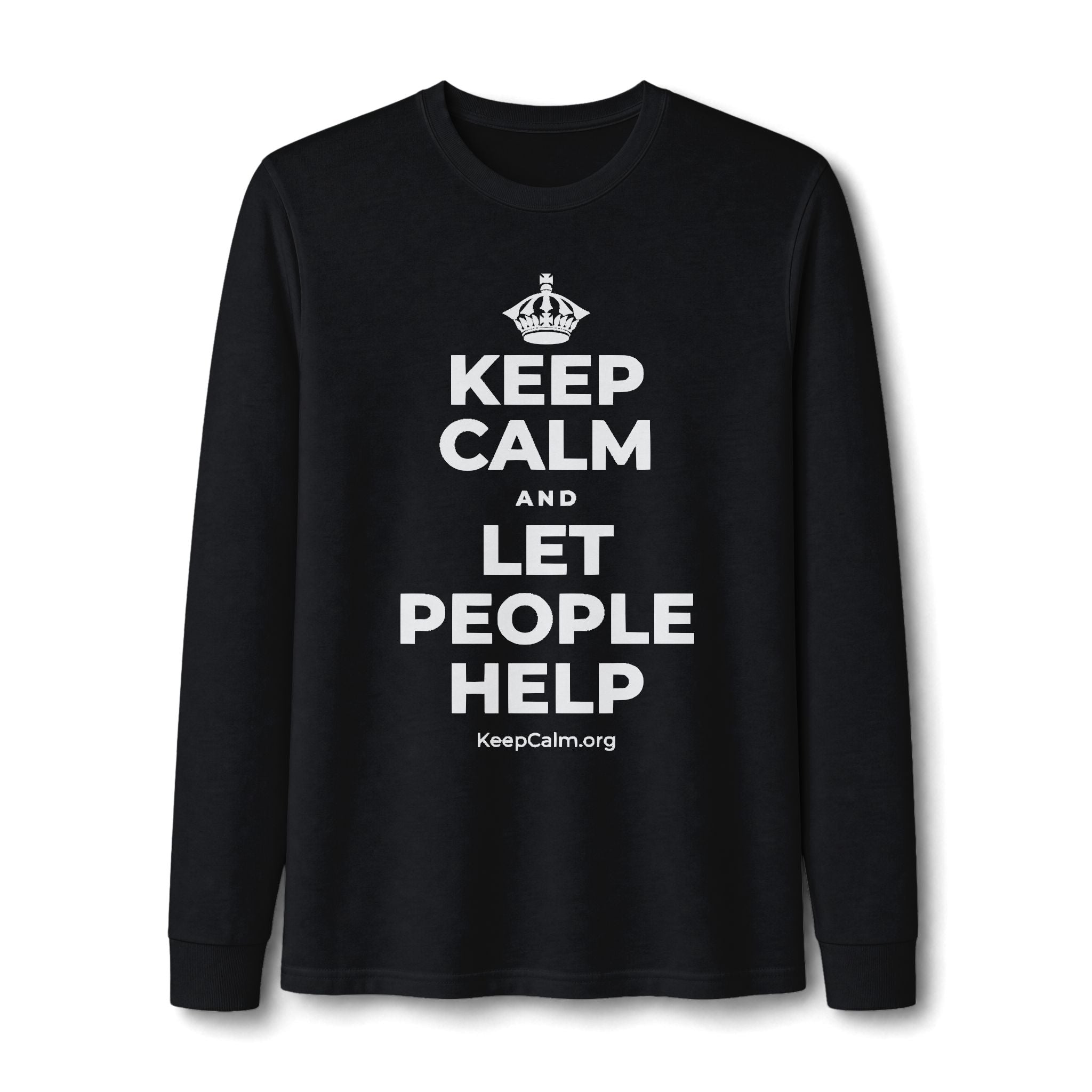 KEEP CALM AND LET PEOPLE HELP Long Sleeve Tee