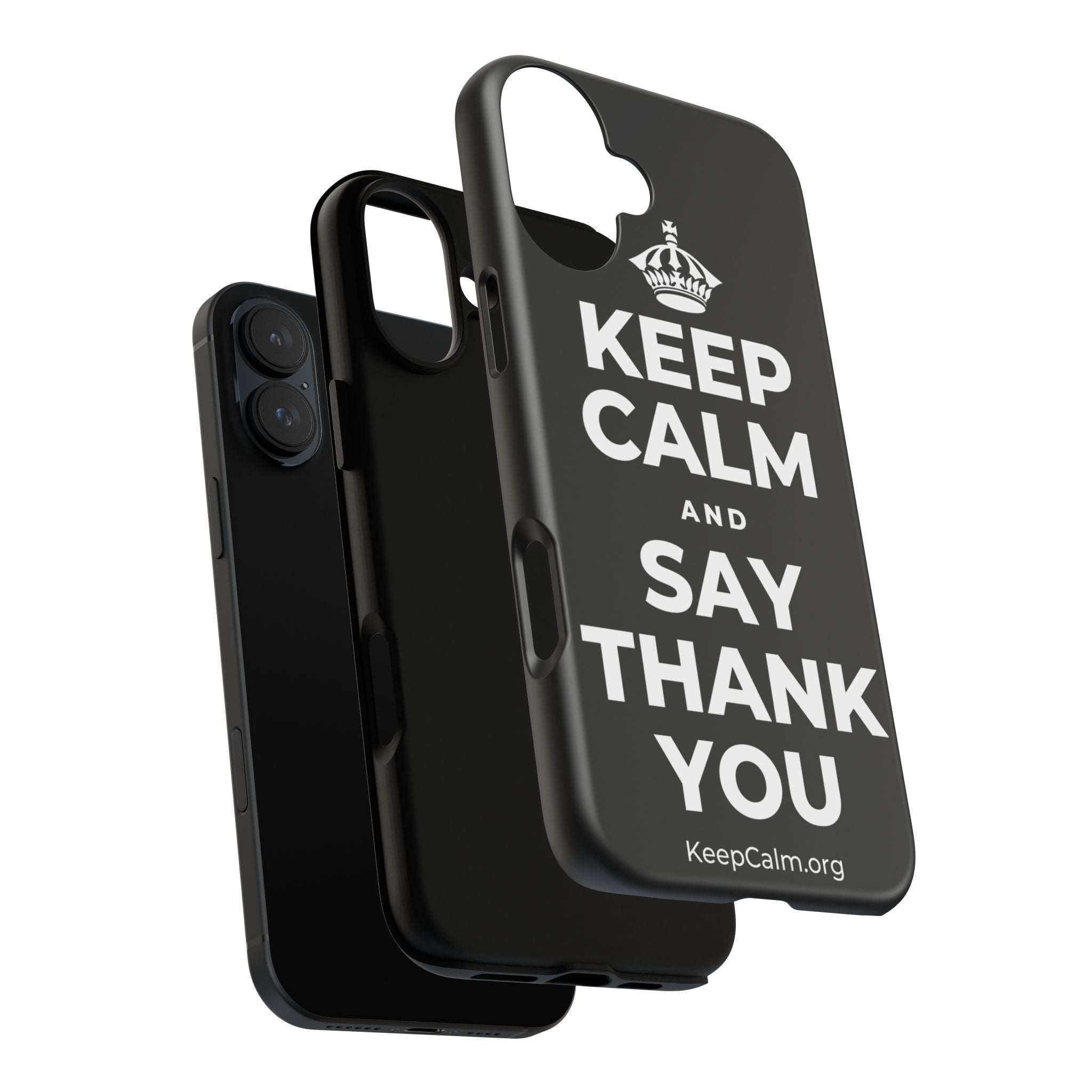 KEEP CALM AND SAY THANK YOU Phone Case