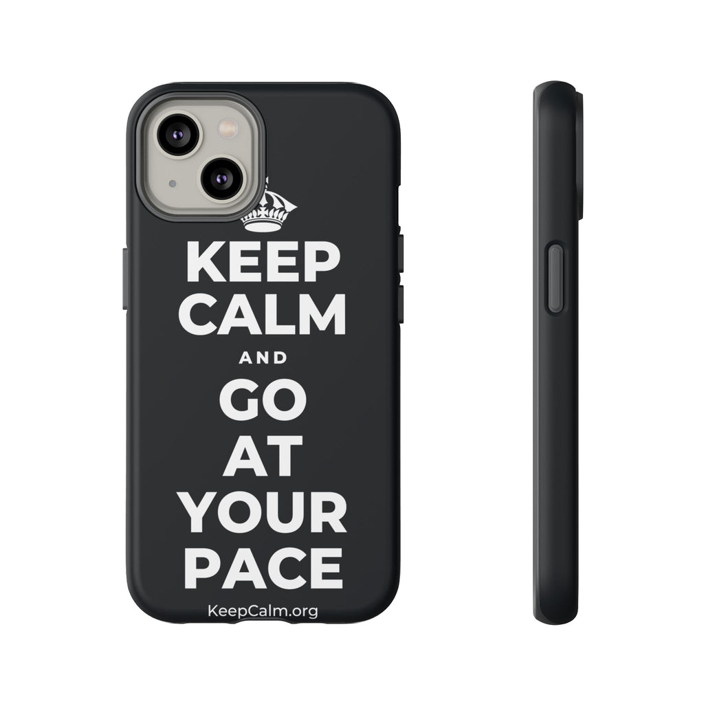 KEEP CALM AND GO AT YOUR PACE Phone Case (Dark)