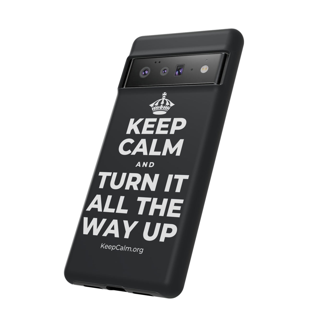 KEEP CALM AND TURN IT ALL THE WAY UP Phone Case (Dark)