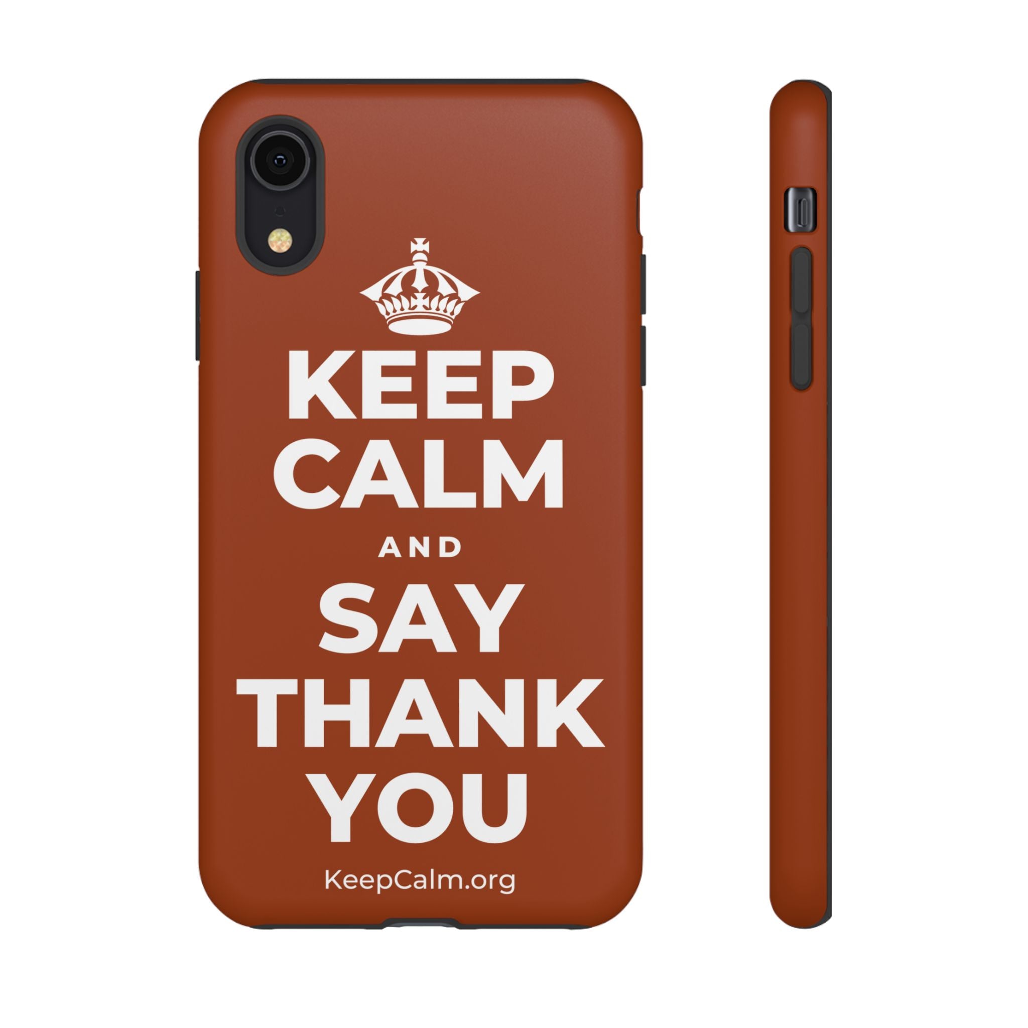 KEEP CALM AND SAY THANK YOU Phone Case