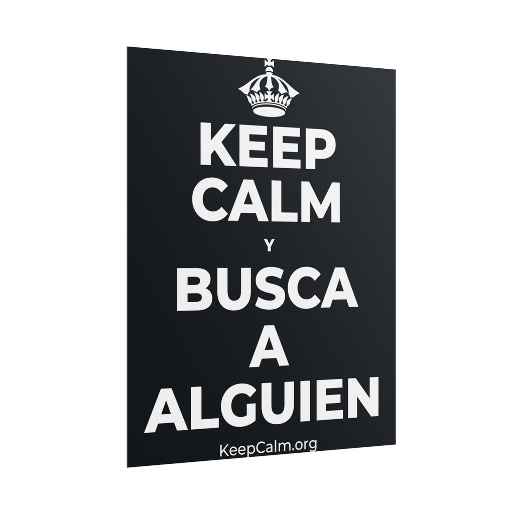 KEEP CALM Y BUSCA A ALGUIEN Poster (Dark)