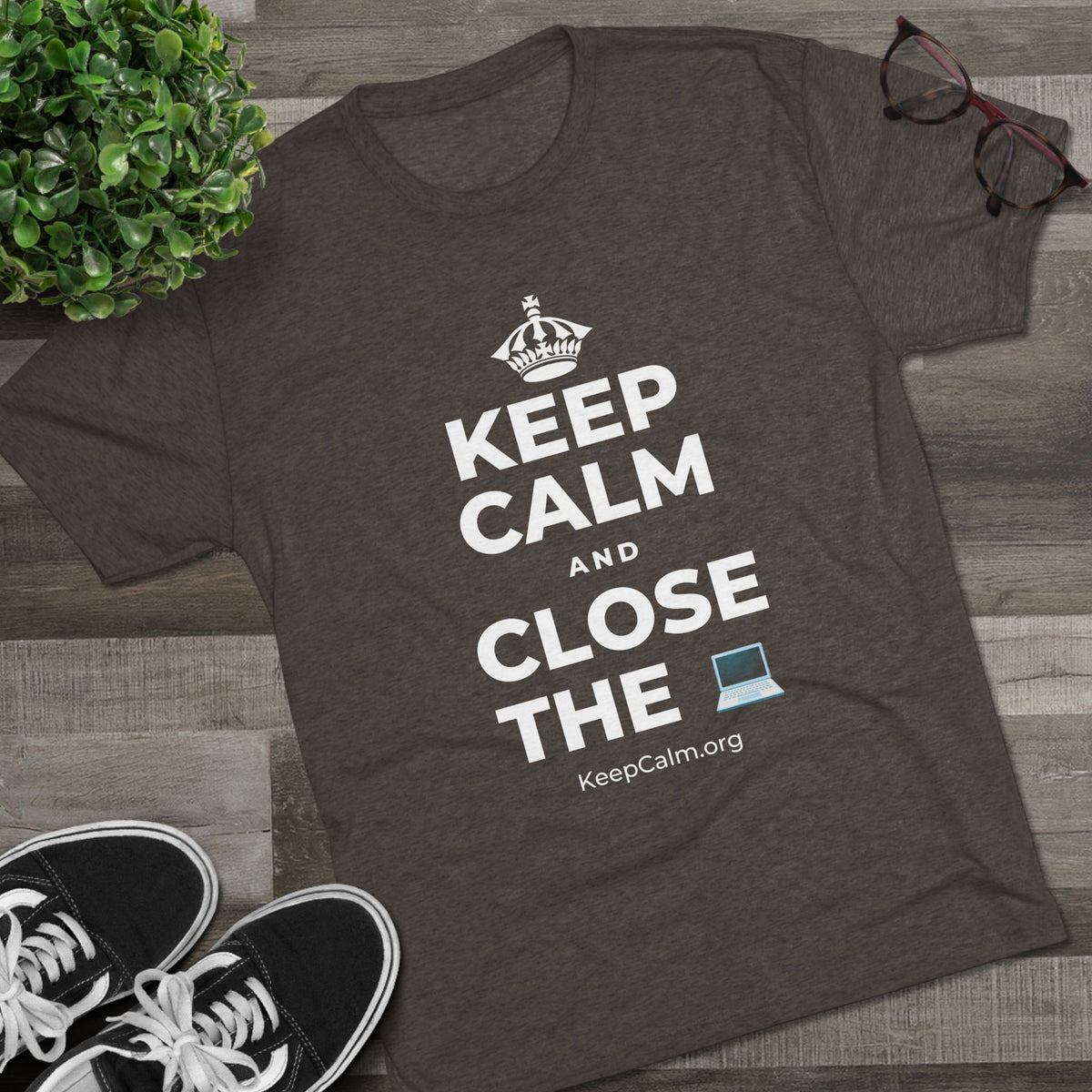 KEEP CALM AND CLOSE THE 💻 Tri-Blend Tee