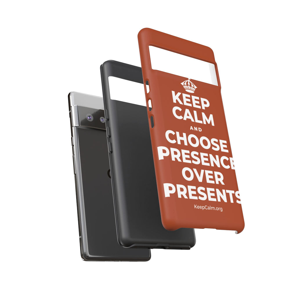 KEEP CALM AND CHOOSE PRESENCE OVER PRESENTS Phone Case