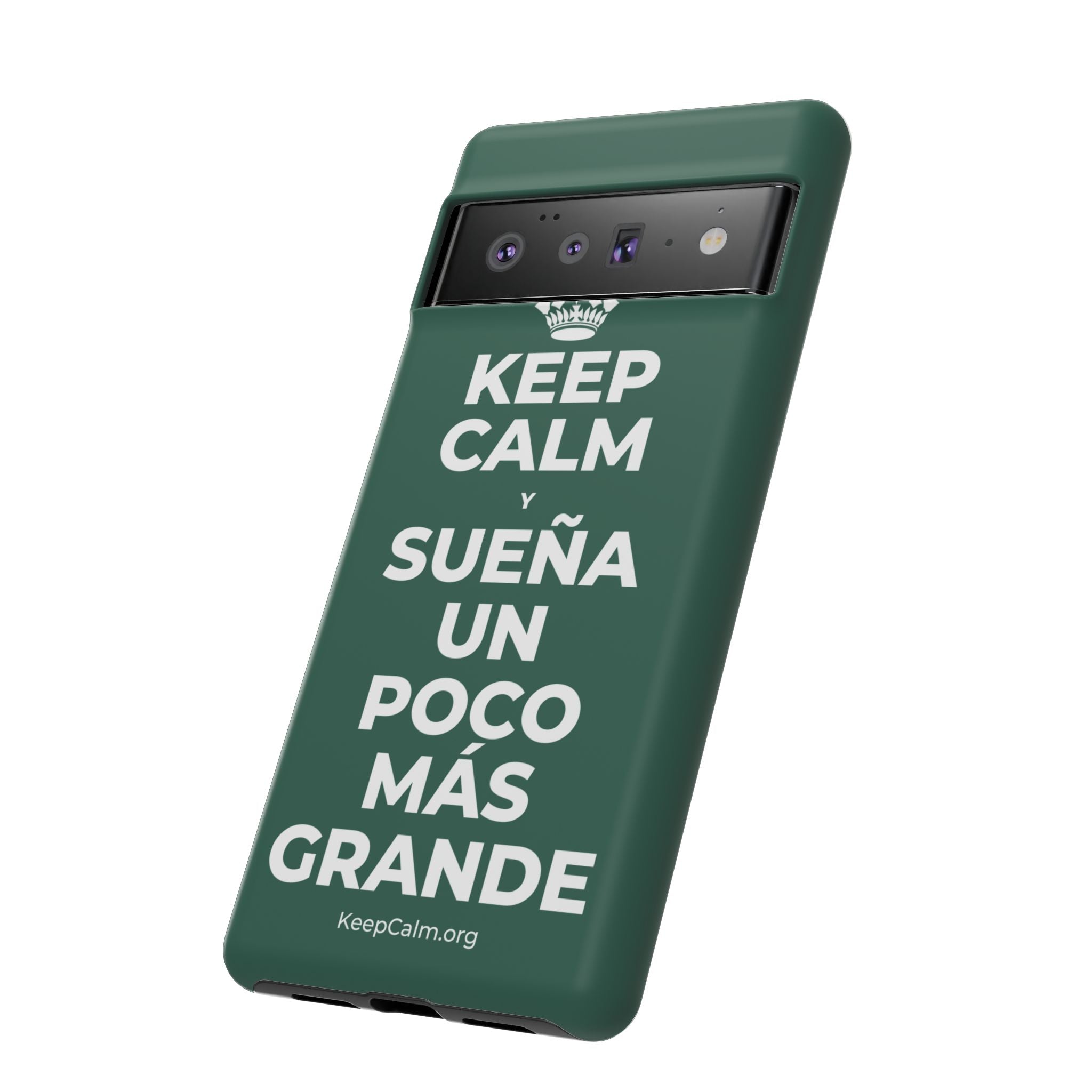 KEEP CALM Y SUEÑA UN POCO MÁS GRANDE Phone Case